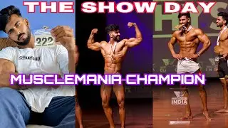 THE SHOW DAY// MUSCLEMANIA 2023 CHAMPION// WINNER SACHIN RAJPUT // MR.INDIA