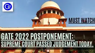 GATE 2022 Postponement: Supreme Court Passed Judgement Today.