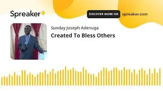 Created To Bless Others