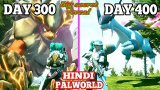 Surviving 400 Days In Palworld: Part 4 - My Epic Journey In Hindi!