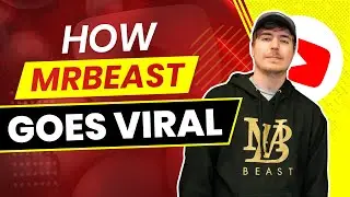 How MrBeast Goes Viral [His YouTube Wealth Formula]