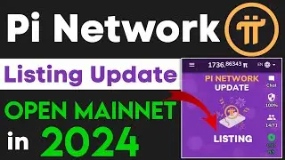 Pi Network Listing Update & Open Mainnet | Pi Network Price | Pi Network New Update