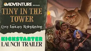 Tiny in the Tower: Cosy Fantasy Roleplaying – Kickstarter Launch Trailer