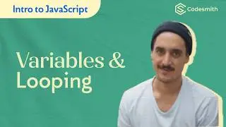 Intro to JavaScript: Variables, Control Flow, and Looping
