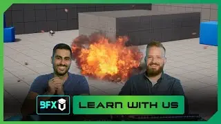 Ep9 - Summary of Final VFX - Learn with Us: First Playable Grenade Explosion | BFX-U