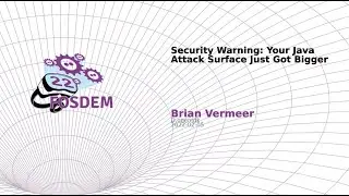 Security Warning: Your Java Attack Surface Just Got Bigger (Brian Vermeer)