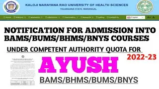 NOTIFICATION FOR ADMISSION INTO BAMS/BUMS/BHMS/BNYS COURSES UNDER COMPETENT AUTHORITY QUOTA-2022-23