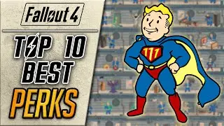 Fallout 4 - Top 10 BEST Perks