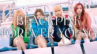 BLACKPINK - Forever Young [LYRICS]