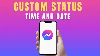 HOW TO EDIT CUSTOM STATUS TIME AND DATE IN MESSENGER