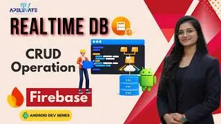 46. Firebase Realtime Database Tutorial | Add, Read, Update & Delete | CRUD Operations in Android