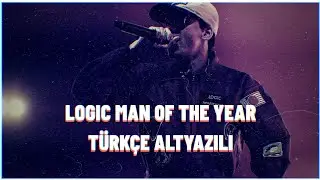Logic - Man Of The Year (Türkçe Altyazılı)