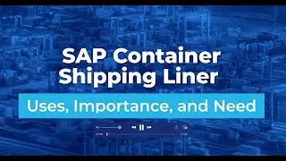 What are SAP TM CSL Components? | SAP Container Shipping Liner – Uses, Importance, and Need