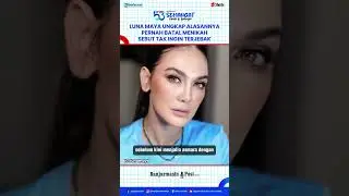 Akhirnya Luna Maya Ungkap Alasannya Batal Menikah, Mantan Ariel NOAH Sebut Tak Ingin Terjebak