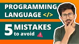 WATCH this Before LEARNING a PROGRAMMING LANGUAGE | Top 5 MISTAKES to AVOID