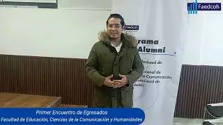 PRIMER  ENCUENTRO DE  EGRESADOS  DE LA FAEDCOH 2024 - I