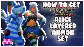 How to get Alice Layered Armor Set Monster Hunter Rise Sunbreak
