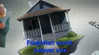 Forgotten World (selever mix)