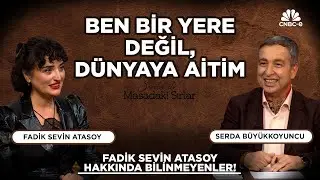 Duygularımdan ve Travmalarımdan Korkmuyorum | Fadik Sevin Atasoy