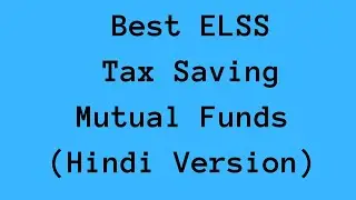 Best Tax Saving Mutual Funds  Best ELSS Mutual Funds