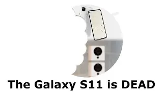 The Galaxy S11 is DEAD