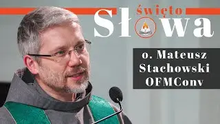 Święto Słowa: o. Mateusz Stachowski (katecheza) - Bartymeusz