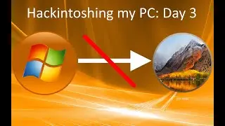Hackintoshing my PC: Day 3 - Aaaaand things went wrong