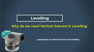 Reduced Level Survey 1: Why we need DATUMS for surveys 