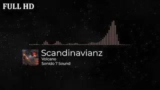 Scandinavianz - Volcano ( Sonido 7 Sound ) 🎧🎬 Musica Sin Copyright FULL HD