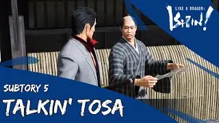Like a Dragon:  Ishin!  - Substory 5: Talkin' Tosa