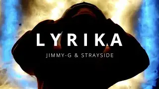 Jimmy-G & StraySide - Lyrika (Studio video)