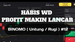 TRADING BINOMO | UNTUNG / RUGI ∆12 | HABIS WD, PROFIT MAKIN LANCAR