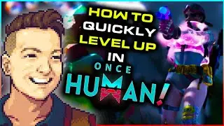 Once Human GET LEVEL 50 FAST! How to Quickly Level Up (Speed Leveling Tutorial)