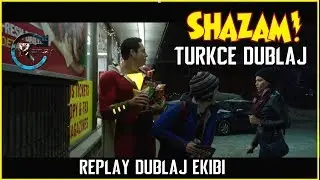 Shazam Türkçe Dublaj | Replay Dublaj Ekibi