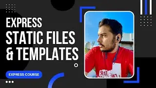 Serving Static Files And Generating Webpages With Pug | Express Course