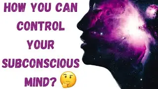 12 Awesome Facts About The Subconscious Mind
