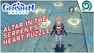 GENSHIN IMPACT - Altar in the Serpent's Heart Puzzle