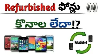 Refurbished phones means? Can we buy refurbished phones? explained in telugu || gain knowledge ||