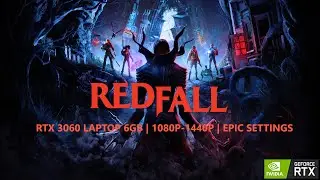 RedFall | RTX 3060 | 1080P - 1440P