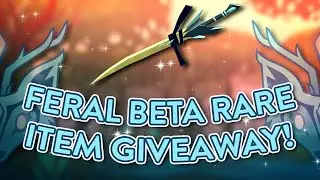Feral Beta LIVE with WisteriaMoon: Rare Item Giveaway Edition!