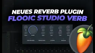 FLOOIC STUDIO VERB - neues Hall Effekt Plugin für FL Studio