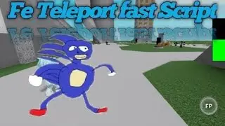 FE Teleport Fast Script | Hydrogen - Fluxus - Delta - Arceus x Codex Executor