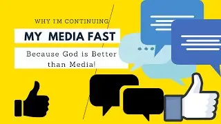 Why I'm Continuing My Media Fast — Because Jesus is Better than Media!