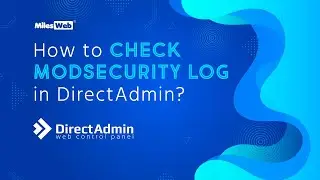 How to Check ModSecurity Log in DirectAdmin? | MilesWeb