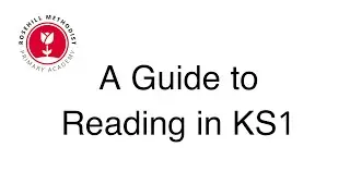 A Guide to Reading in Key Stage 1