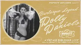 Burlesque Legend DOLLY DANIELS in a Vintage Striptease Loop