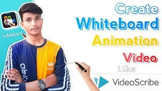 How to Create Whiteboard Animation Video Using Mobile || Make Professional Whiteboard Animation