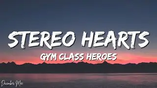 Gym Class Heroes - My heart stereo (Stereo Hearts) (Lyrics)