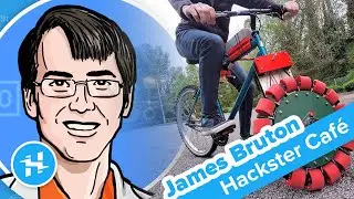 James Bruton: Electronics in Motion // Hackster Café