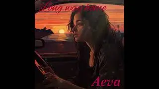 Long Way Home-Aeva